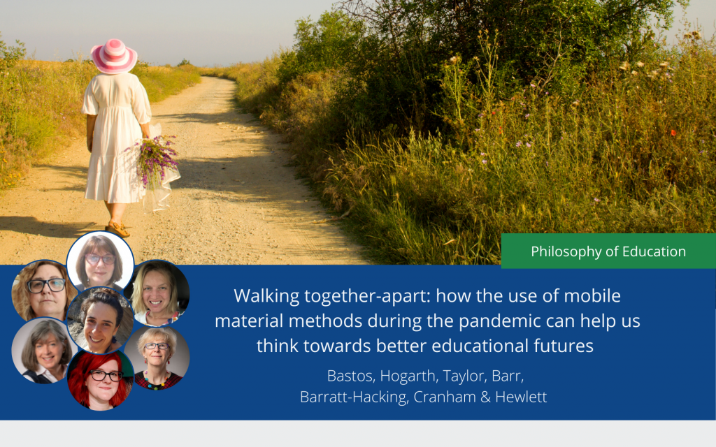 Walking together apart – how mobile material methods can help us think towards better educational futures