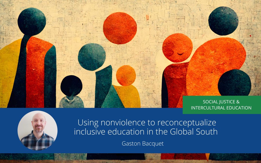 Using nonviolence to reconceptualize inclusive education in the Global South