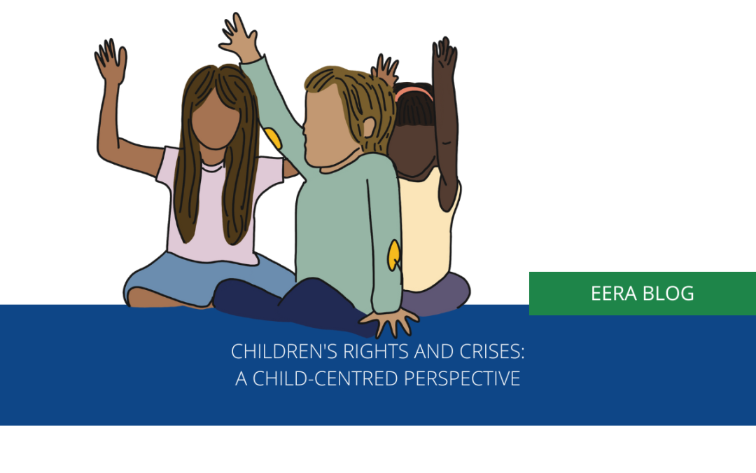 Children’s Rights and Crises: A Child-centred Perspective