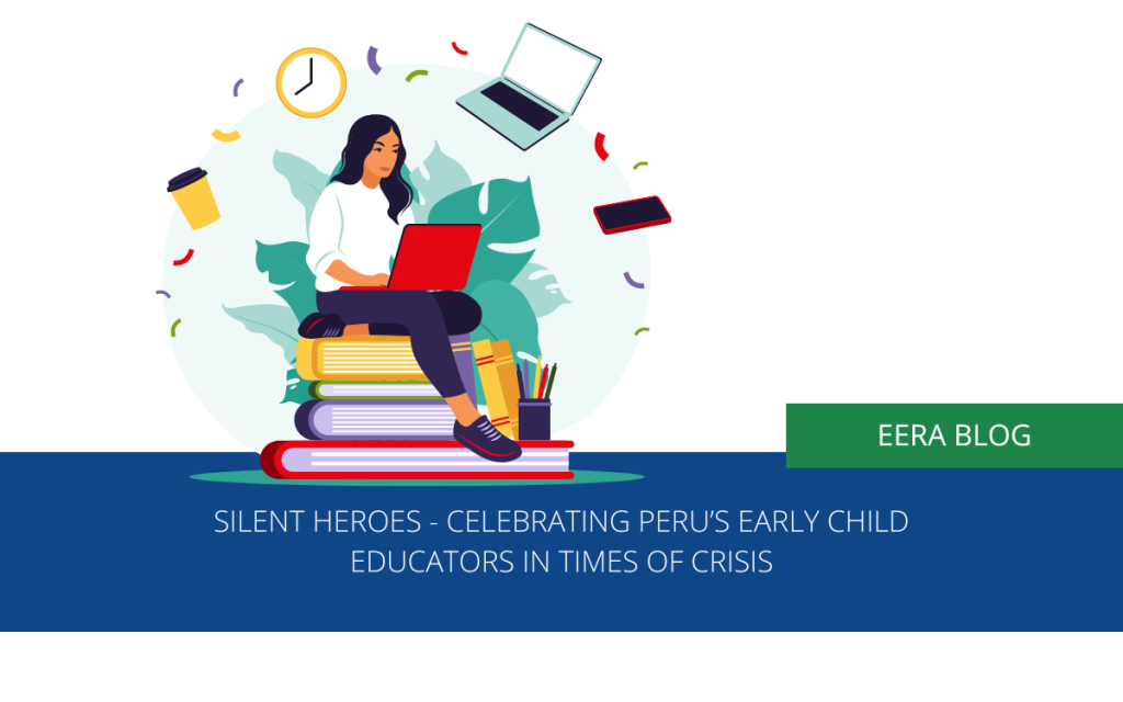 Silent heroes – Celebrating Peru’s Early Childhood Educators in times of crisis