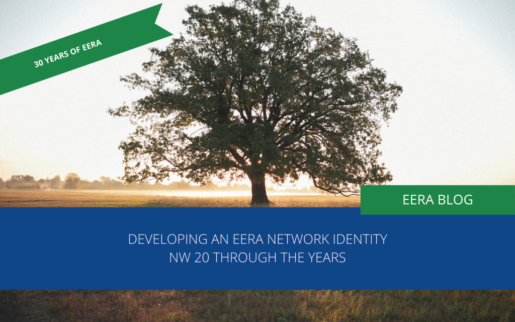 Developing an EERA Network Identity – NW 20 through the years