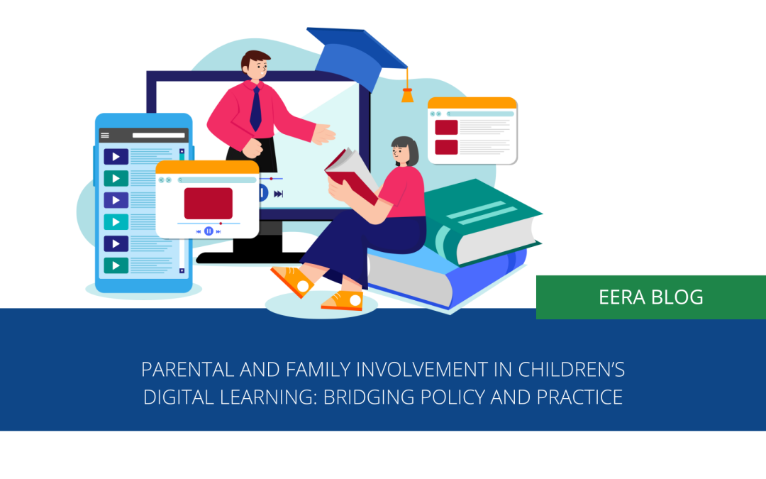 Parental and Family Involvement in Children’s Digital Learning: Bridging Policy and Practice