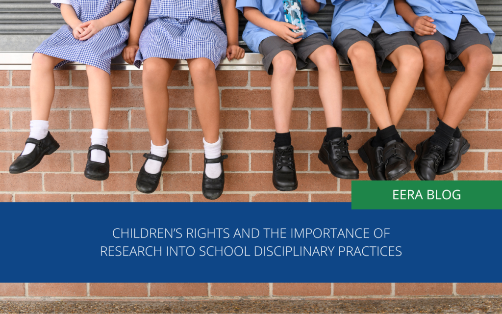 Children’s rights and the importance of research into school disciplinary practices