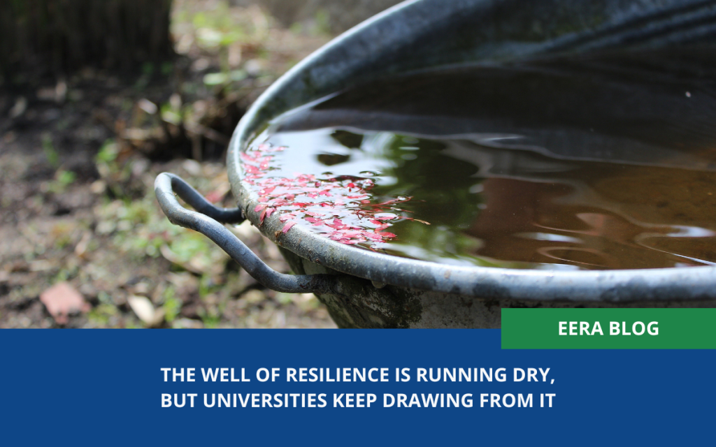 The well of resilience is running dry, but universities keep drawing from it