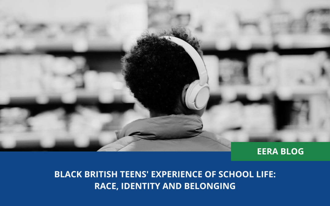 Black British teens’ experience of school life: race, identity and belonging