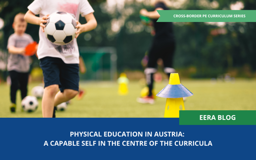 Physical education in Austria – A capable self in the centre of the curricula
